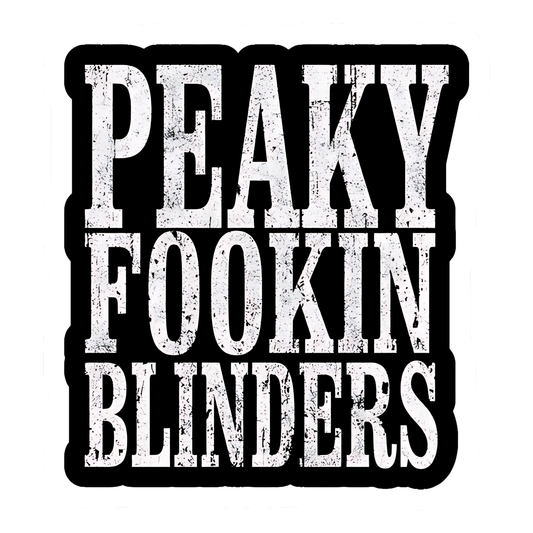 Peaky Fookin Blinders Sticker