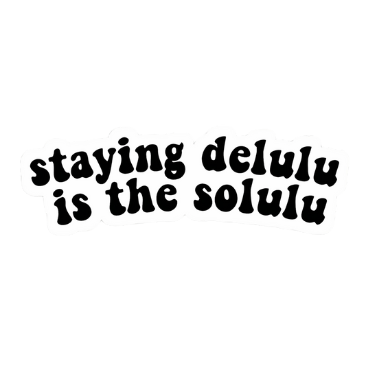 Delulu & Solulu Sticker
