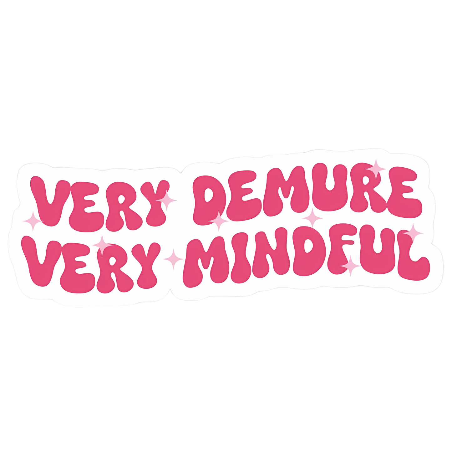 Demure & Mindful Sticker